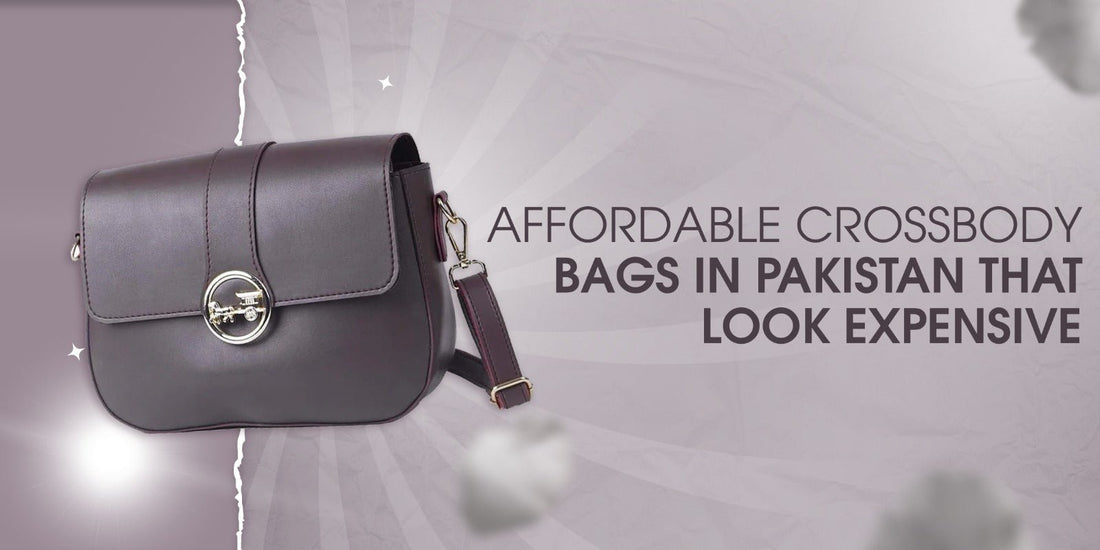 Affordable Crossbody Bags in Pakistan That Look Expensive - astorebags.pk