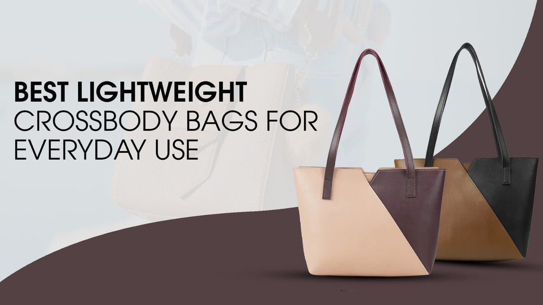 Best Lightweight Crossbody Bags for Everyday Use - astorebags.pk