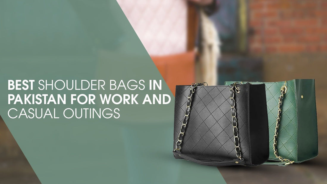 Best Shoulder Bags in Pakistan for Work and Casual Outings - astorebags.pk