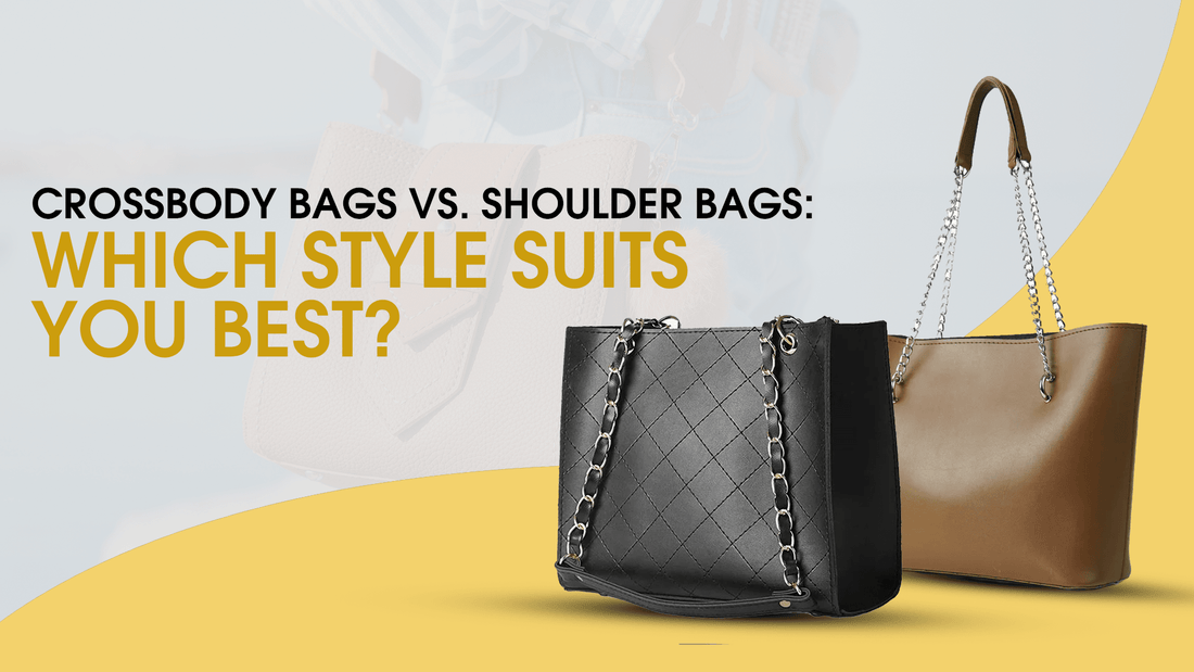 Crossbody Bags vs. Shoulder Bags: Which Style Suits You Best? - astorebags.pk