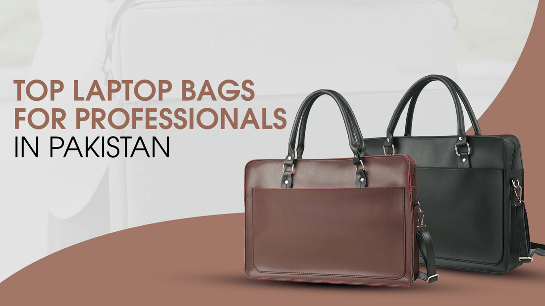 Top Laptop Bags for Professionals in Pakistan - astorebags.pk