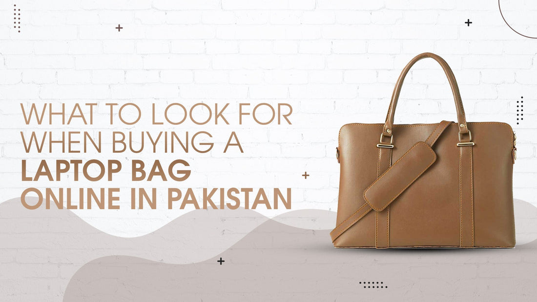 What to Look for When Buying a Laptop Bag Online in Pakistan - astorebags.pk